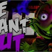 We Want Out Fnaf Sfm Collab