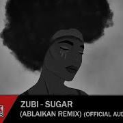 Sugar Ablaikan Remix Feat Anatu