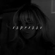 Espresso Sped Up By Sabrina Carpenter