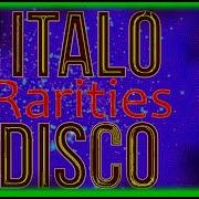 The Best Of Italo Disco Rarities