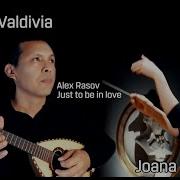 Alex Rasov Just To Be In Love Cover By Johnny Valdivia Tastiera Mand