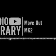 Move Out Mk2 Youtube Audio Library Free Music