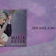 Marta Botia Quedate A Mi Lado