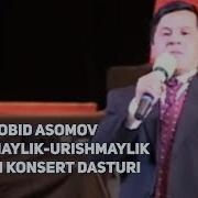 Obid Asomov Kulishaylik Urishmaylik Nomli Konsert Dasturi