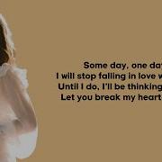 One Day I Will Stop Falling In Love With You Lyrics