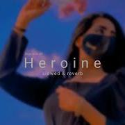 Heroine Slowed