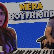 Mera Boyfriend From Ctrl Yashraj Mukate