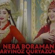 Sarvinoz Nera Boraman