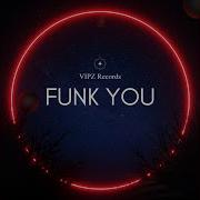 Funk You Extended Mix