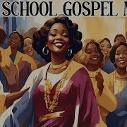 Old School Gospel Music