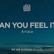 Amace Can You Feel It