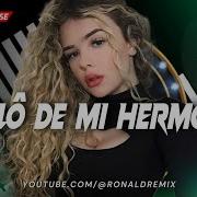 Melô De Mi Hermosa Reggae Remix 2024 Exclusiva Ronaldremix