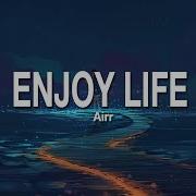 Enjoy Life Tiktok Sound