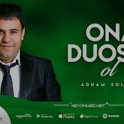 Adham Soliyev Onang Duosini Ol