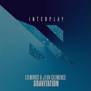 Gravitation Original Mix Eximinds Jean Clemence