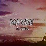 Maybe By King