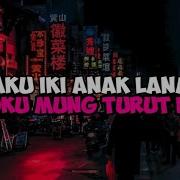 Dj Aku Iki Anak Lanang Kerjoku Mung Turut Dalan От Dj Slorox