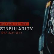 Phuture Noize B Front The Singularity Apex 2024 Ost