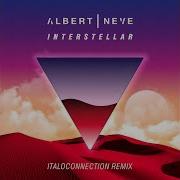 Albert Neve Interstellar Italoconnection Remix