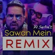 New Remix Sawan Mein