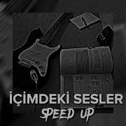 Içimdeki Sesler Speed Up