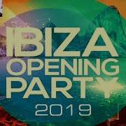 Ibiza Opening Party 2019 Club Mix