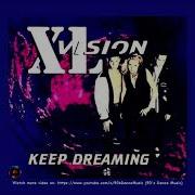 Xl Vision Keep Dreaming