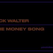 Dick Walter Money Song