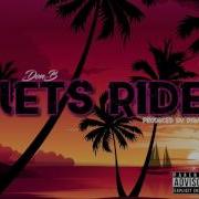 Donb Lets Ride Prod By Donb Music Rnbass