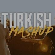 Turki Sh Mashup 2 Kadr Ft Banu Parlak