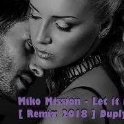 Miko Mission Let It Be Love Remix 2018 Duply