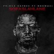 Prince Kaybe Sofa Slahlane Song