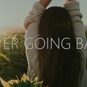 Omglosteve Never Going Back Ft Addie Nicole