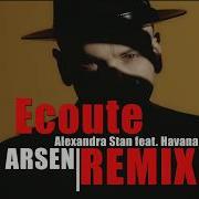 Alexandra Stan Feat Havana Ecoute Dj Arsen Remix 2019