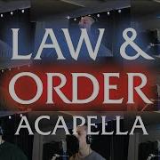 Law Order Theme Acapella Cover