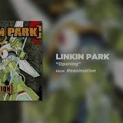 Linkin Park Opening Reanimation Edition