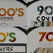 Covers Of Popular Songs 2000S 90S 80S 70S Lounge