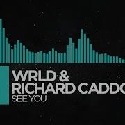 Indie Dance Wrld Richard Caddock See You Monstercat Release