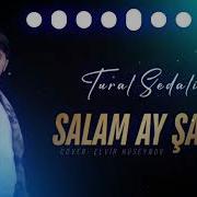 Tural Sedali Salam Ay Sair 2024 Resmi Musiqi