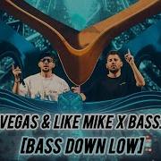 Dimitri Vegas Like Mike Bass Down Low