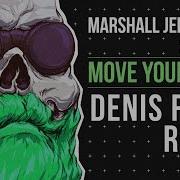 Marshall Jefferson Solardo Move Your Body Denis First Remix Extended Mix