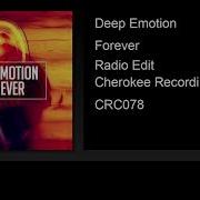 Deep Emotion Forever Radio Edit