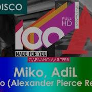 Miko Adil Retro Alexander Pierce Remix