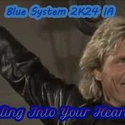 Blue System 2K24 Ia Sailing Into Your Heart