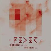 Goodbye Feat Lyse Mont Rouge Remix Mp