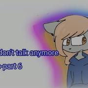 We Don T Talk Anymore Map Part 6