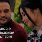 Bahodir Mamajonov Mast Edim