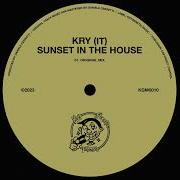 Sunset In The House Extended Mix Kry It