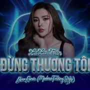 Đừng Thương Tôi Lala Trần Modern Talking Style Italo Disco Remix