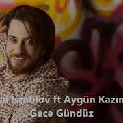 Aygun Kazımova Gece Gunduz